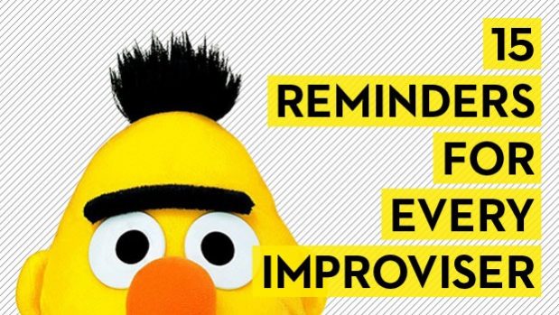 15 Reminders for Every Improviser The Home of Improv and Sketch Comedy in Australia